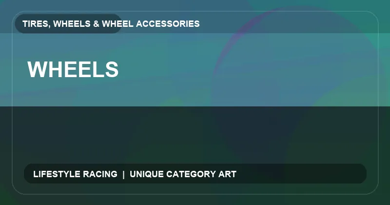 Wheels